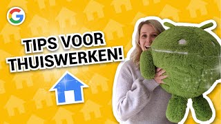 Onze tips voor bij het thuiswerken  Vraag het Google [upl. by Soloma]