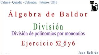 División de polinomios por monomios Baldor 525 y 6 [upl. by Nuhsed]