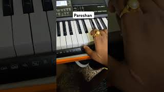 Pareshan song keyboard cover shorts ytshorts [upl. by Dora198]