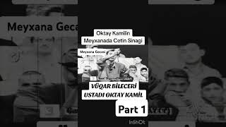 Oktay Kamilin Çətin Anıları keşfet abunə bəyən shortvideo meyxana oktaykamil baki duet fyp [upl. by Arykahs290]