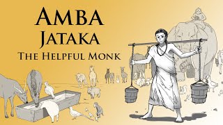 The Helpful Monk  Amba Jataka  Animated Buddhist Stories [upl. by Sabas]