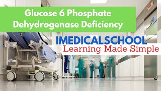 Medical School  Glucose 6 Phosphate Dehydrogenase G6PD Deficiency [upl. by Raycher]