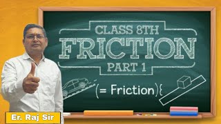 Friction  Part 1  Class 8  Science [upl. by Neirbo]