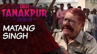 Miss Tanakpur Haazir Ho  Character Promo Matang Singh  Om Puri  Tanakpur Ka TanTanatan [upl. by Giselle]