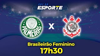 PALMEIRAS X CORINTHIANS  AO VIVO  BRASILEIRO FEMININO  09062024 [upl. by Ettelorahc]