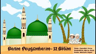 BENİM PEYGAMBERİM  32 BÖLÜM  VEDA HACCI VE HUTBESİ VEFAT SON VAAZ AĞLATAN NAMAZ SON BAKIŞ [upl. by Macey705]