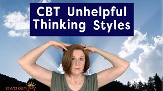 CBT Unhelpful Thinking Styles STOP SelfSabotage NOW [upl. by Ortrude]