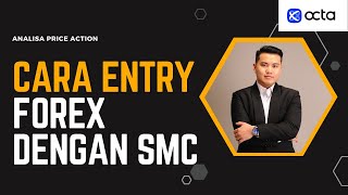 CARA ENTRY DI FOREX DENGAN SMART MONEY CONCEPT [upl. by Acinemod]