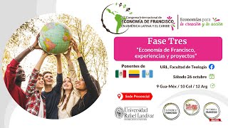 Fase Tres  4° Congreso Internacional de Economía de Francisco en América Latina y El Caribe [upl. by Tamah492]