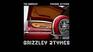 Tee Grizzley  Grizzley 2Tymes feat Finesse2Tymes Best Clean Version [upl. by Copeland]