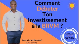 2eme Webinaire 2021 Comment Investir à la BRVM Partie 1 [upl. by Neelehtak]