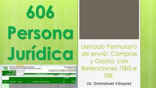 Llenado Correctamente del Formulario 606 Retenciones del ITBIS e ISR Fácil y Rápido 2017 [upl. by Naujej]