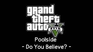 GTA V Soundtrack Poolside  Do You Believe Radio Mirror Rock [upl. by Ceporah935]