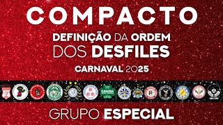 COMPACTO DEFINIÇÃO DA ORDEM DOS DESFILES CARNAVAL 2025 ESPECIAL [upl. by Olbap]