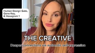 The Creative  Human Design Gate 1  Deeper Connections via Authentic SelfExpression [upl. by Nollid]