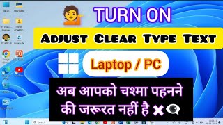 How To Turn on Clear Type Text on LaptopPC LaptopPC me Adjust Clear Type Text kaise on Kare [upl. by Nhguavahs]