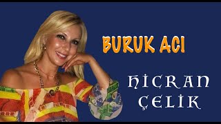 HİCRAN ÇELİK  BURUK ACI [upl. by Goulet]