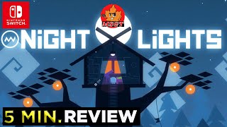 NIGHT LIGHTS Nintendo Switch Review  5 Minute Review of an Indie Puzzle Platformer [upl. by Wolbrom]