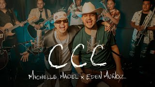 Michelle Maciel Eden Muñoz  CCC Video Oficial [upl. by Erodoeht621]