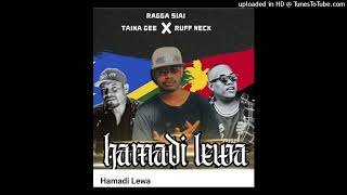 Ragga Siai ft Taina Gee amp Ruff Neck  HamadiLewa2024Official Audio [upl. by Cammie]