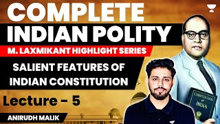 M Laxmikanth Series  L5  Salient features of Indian Constitution  Anirudh Malik [upl. by Whitehouse122]