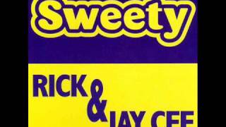 Rick amp Jay Cee  Sweety Club Mix [upl. by Halet]