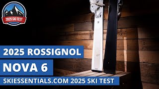 2025 Rossignol Nova 6  SkiEssentialscom Ski Test Review [upl. by Batsheva]