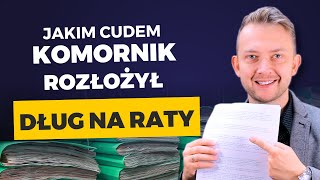 Jak działa KOMORNIK Jak Rozłożyć DŁUG NA RATY u Komornika Jak Dogadać się z Komornikiem [upl. by Slavic]