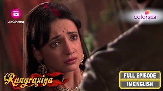 Rangrasiya  Rudra enforces marriage on Parvati  Ep 74  Full Episode [upl. by Sillsby]