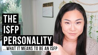 The ISFP Personality Type  The Essentials Explained [upl. by Einahpats]