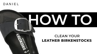 How To Clean Your Leather Birkenstocks [upl. by Chariot778]