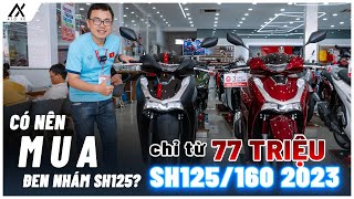 Có nên mua SH125 2023 Đen Nhám Phiên bản Đặc Biệt ABS  Giá SH125 và Sh160 chỉ từ 77 triệu [upl. by Fabyola895]