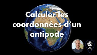 Géo Calculer les coordonnées de lantipode dun point [upl. by Anilehcim236]