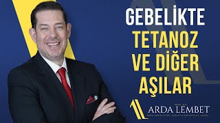 Gebelikte Tetanoz Aşısı Yaptırılır Mı  Prof Dr Arda Lembet [upl. by Hsima]