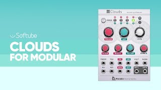 Introducing Mutable Instruments Clouds for Modular – Softube [upl. by Erv]