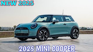 New 2025 Mini Cooper  Full Reviews Prices And Performance [upl. by Coriss]