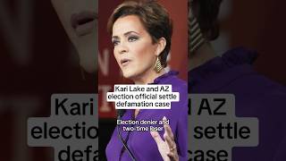 Kari Lake and AZ election official settle defamation case [upl. by Oilejor]