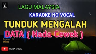 KARAOKE TUNDUK MENGALAH  DATA  NADA CEWEK  FEMALE KEY VIONA MUSIC [upl. by Okubo]