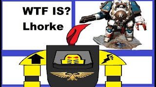 WTF IS LHORKE WARHAMMER 40K LORE WORLD EATER WAR HOUNDS LORE [upl. by Otina]