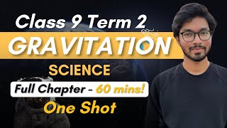 Gravitation Class 9 Easiest Explanation OneShot Lecture  Class 9 Science Term 2 202122 [upl. by Notlad890]