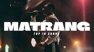 MATRANG  TOP 10 SONGS  ЛУЧШИЕ ПЕСНИ МАТРАНГА [upl. by Odnesor658]