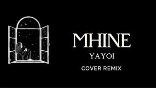 MHINE  YAYOI Cover Remix Lyrics [upl. by Relyks]