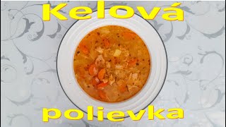 Kelová polievka  tradičný recept tradične dobrá [upl. by Nwahsaj]