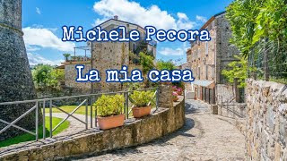 La mia casa  Michele Pecora  Testo [upl. by Amora]