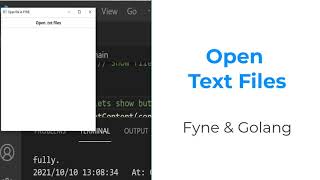 File Handling Open Text  Fyne GUI Golang tutorial 45 [upl. by Carlick]