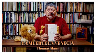 DESDE LA BIBLIOTECA con ÓSCAR LIMACHE LA MUERTE EN VENECIA [upl. by Htevi]