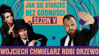 Wojciech Chmielarz robi drzewo Jak się starzeć bez godności JSSBG S5E38 [upl. by Atyekram516]