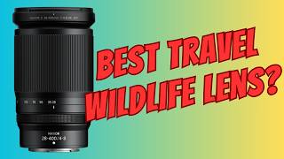 THE BEST WILDLIFE TRAVEL LENS NIKON Z 28400 F48 VR [upl. by Symon759]