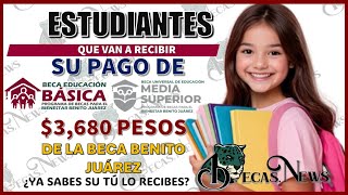 ESTUDIANTES QUE RECIBIRAN SU PAGO DE 3680 PESOS DE LA BECA BENITO JUÁREZ [upl. by Ulises]