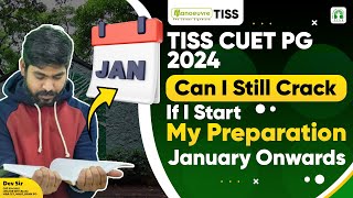 TISS CUET PG 2024  Can I Still Crack   If I Start My Preparation January Onwards  cuetpg [upl. by Harriman]